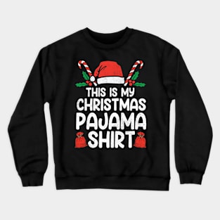 This Is My Christmas Shirt Funny Xmas Men Women Kids Family Crewneck Sweatshirt